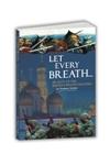 Let Every Breath...